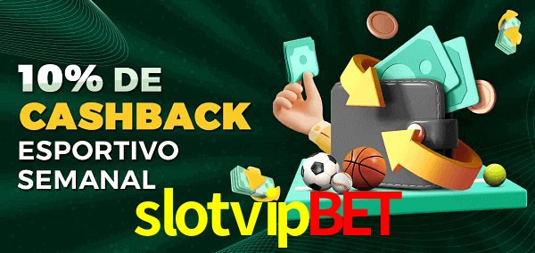 10% de bônus de cashback na slotvipbet